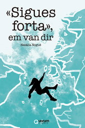 Sigues forta, em van dir, Natàlia Nogué Serra - COSSETANIA EDICIONS
