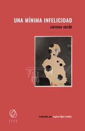 Una mínima infelicidad, Carmen Verde - EDITORIAL TRANSITO