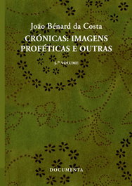 DOCUMENTA, CRÓNICAS: IMAGENS PROFÉTICAS E OUTRAS (3.º VOLUME), João Bénard Da Costa - null