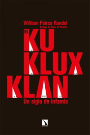 Ku Klux Klan: Un siglo de infamia, William Peirce Randel - CATARATA