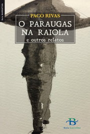 BAIA, O Paraugas na Raiola e outros relatos, Paco Rivas - BAIA