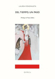 Del tiempo, un paso, Lauren Mundinueta - DIFACIL