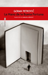 La Mano de la Buena Fortuna, Goran Petrović - SEXTO PISO