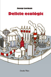 ESTRELLA POLAR, Delicte ecològic, Josep Lorman - ESTRELLA POLAR