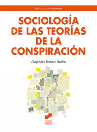 Sociología de las teorías de la conspiración, Alejandro Romero Reche - SINTESIS EDITORIAL