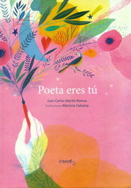 Poeta eres tú, Juan Carlos Martín Ramos - CREOTZ Ediciones
