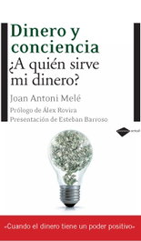 Dinero y conciencia, Joan Antoni Melé Cartañá - PLATAFORMA EDITORIAL