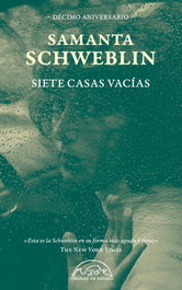 Siete casas vacías. Edición décimo aniversario, Samanta Schweblin - PAGINAS DE ESPUMA EDITORIAL