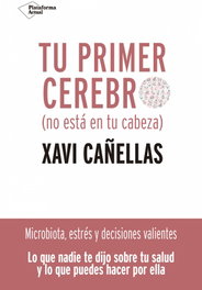 Tu primer cerebro, Xavi Cañellas - PLATAFORMA EDITORIAL