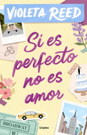 GRIJALBO, Si es perfecto no es amor, Violeta Reed - GRIJALBO