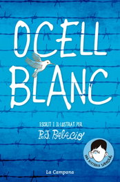 Ocell Blanc, R.J. Palacio - La Campana