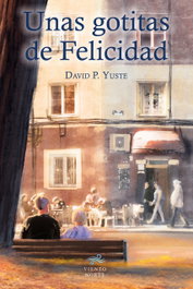 Unas gotitas de Felicidad, David P. Yuste - VIENTO NORTE EDITORIAL