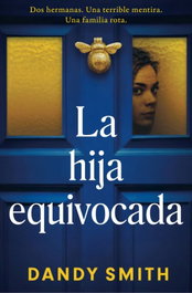 La hija equivocada, Dandy Smith - GRIJALBO
