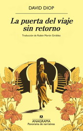 La puerta del viaje sin retorno, David Diop - ANAGRAMA