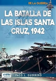 La batalla de las islas Santa Cruz, 1942, Paco L. Guerrero - HRM