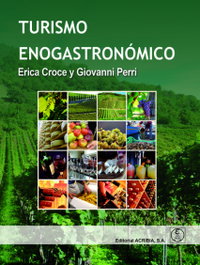 TURISMO ENOGASTRONÓMICO, Croce, Erica; Peri, Giovanni - ACRIBIA