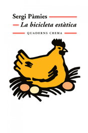 La bicicleta estàtica, Sergi Pàmies - QUADERNS CREMA