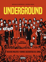 Underground: Rockeros malditos y grandes sacerdotes, Arnaud Le Gouëfflec/Nicolas Moog - Norma Editorial