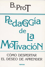 Pedagogía de la motivación, Brigitte Prot - NARCEA