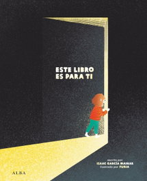 ALBA, ESTE LIBRO ES PARA TI, Isaac García Mainar