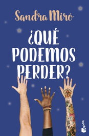 ¿Qué podemos perder?, Sandra Miró - BOOKET