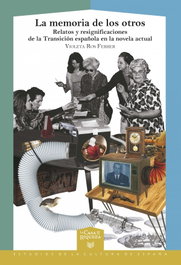 La memoria de los otros, Violeta Ros Ferrer - IBEROAMERICANA - VERVUERT