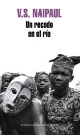 DEBOLSILLO, Un recodo en el río, V.S. Naipaul