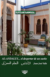 AL-ANDALUS...EL DESPERTAR DE UN SUEÑO, Juan José Valle - CARENA EDITORS