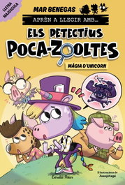 ESTRELLA POLAR, Aprèn a llegir amb Els detectius Poca-zooltes 4. Màgia d'unicorn - Mar Benegas