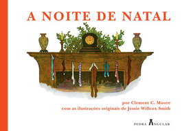 A Noite de Natal, Clement C. Moore - PEDRA ANGULAR