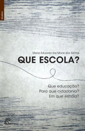 Que escola?, Maria Eduarda Vaz Moniz dos Santos - ALFARROBA
