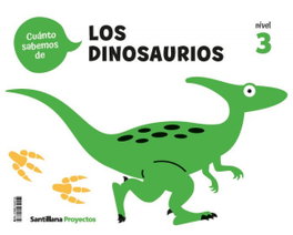 SANTILLANA CUANTO SABEMOS NIVEL 3 LOS DINOSAURIOS, AA.VV - SANTILLANA