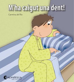 SALVATELLA, M'ha caigut una dent!