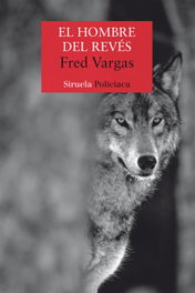 El hombre del revés, Fred Vargas - SIRUELA
