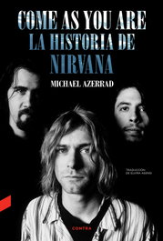 Come as You Are: La historia de Nirvana, Michael Azerrad - CONTRA