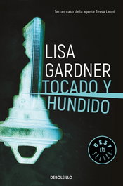 Tocado y hundido, Lisa Gardner - DEBOLSILLO