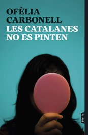 Les catalanes no es pinten, Ofèlia Carbonell - PORTIC