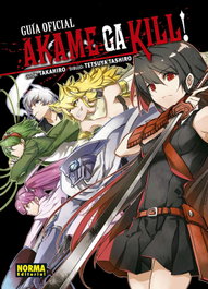 Guía Oficial: Akame Ga Kill!, Takahiro, Tetsuya Tashiro - NORMA EDITORIAL