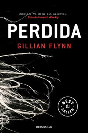 Perdida, Gillian Flynn - DEBOLSILLO