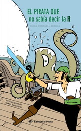 EL PIRATA QUE NO SABÍA DECIR LA R, Nuria Picornell Segura - DEL PIRATA, EDICIONS