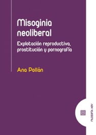 Misoginia Neoliberal, Ana Pollán - Comares