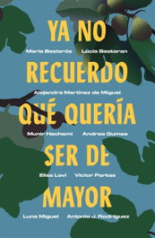 YA NO RECUERDO QUE QUERÁI SER DE MAYOR, VV.AA. - TEMAS HOY