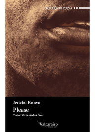 Please, Jericho Brown - VALPARAISO