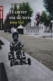 El carrer era de terra, Josep Usó i Mañanós - ONADA EDICIONS