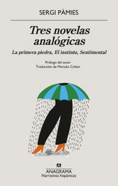 Tres novelas analógicas, Sergi Pàmies - ANAGRAMA