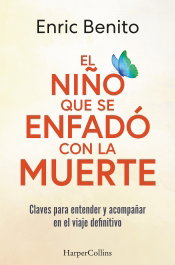 El niño que se enfadó con la muerte, Enric Benito - HARPER COLLINS IBERICA