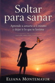 Soltar para sanar, Elena Montemayor - DEJAVU EDICIONES