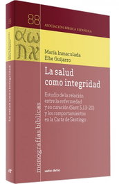 La salud como integridad, María Inmaculada Eibe Guijarro - VERBO DIVINO