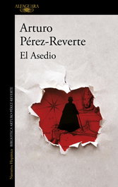 ALFAGUARA El asedio, Arturo Pérez-Reverte - ALFAGUARA