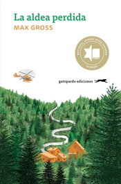 GATOPARDO EDICIONES, La aldea perdida, Max Gross - GATOPARDO EDICIONES